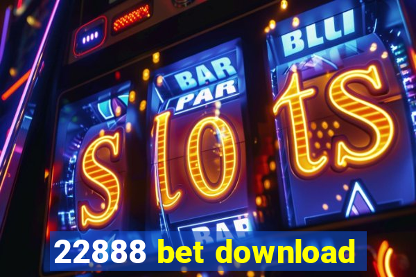 22888 bet download